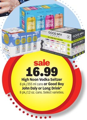 High Noon Vodka Seltzer 8 pk./355 ml cans or Good Boy John Daly or Long Drink* 8 pk./12 oz. cans.