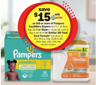 Pampers Swaddlers Diapers Size 0-7. 44-96 ct. Reg. 29.99 or Wipes 7-16 pk./38-1,344 ct. Reg 21.99-39.99 or Similac 360 Total Care Formula* 6 pk./8 oz. or 20.1-30.8 oz.