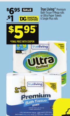 True Living® Premium Bath Tissue 9 Mega rolls or Ultra Paper Towels 6 Single Plus rolls
