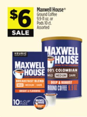 Maxwell House® Ground Coffee 9.9-11 oz. or Pods 10 ct.