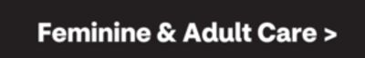 Feminine & Adult Care
