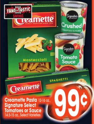 Creamette Pasta 12-16 oz., Signature Select Tomatoes or Sauce 14.5-15 oz.
