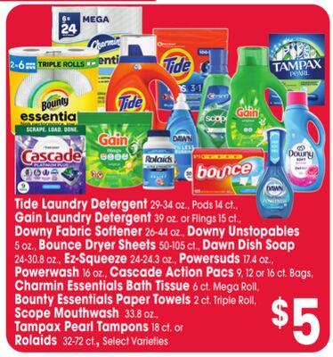 Tide Laundry Detergent 29-34 oz., Pods 14 ct., Gain Laundry Detergent 39 oz. or Flings 15 ct., Downy Fabric Softener 26-44 oz., Downy Unstopables 5 oz., Bounce Dryer Sheets 50-105 ct., Dawn Dish Soap 24-30.8 oz., Ez-Squeeze 24-24.3 oz., Powersuds 17.4 oz.