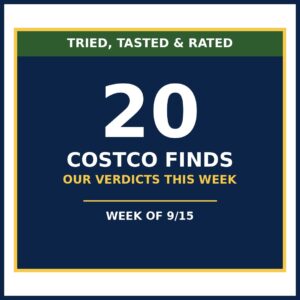 Tried, Tasted, and Rated: 10 Costco Finds This Week