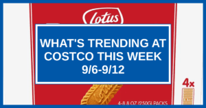 What's Trending at Costco This Week (9/6-9/12)