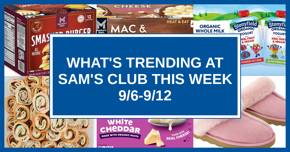 What's Trending at Sam's Club This Week (9/6-9/12)