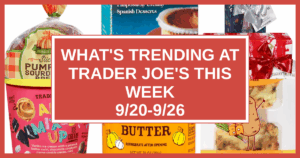 What's Trending at Trader Joe's This Week (9/20-9/26)