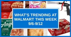 What's Trending at Walmart This Week (9/6-9/12)