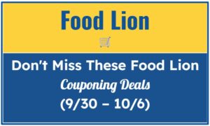 Don't Miss These Food Lion Couponing Deals (9/30 – 10/6)