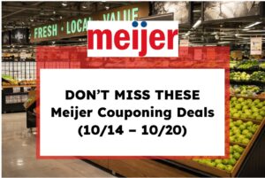 Don't Miss These Meijer Couponing Deals (10/14 – 10/20)