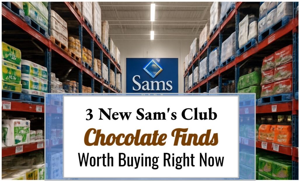 Sam Choco 3 New Sam’s Club Chocolate Finds Worth Buying Right Now – RetailShout.com