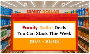 Family Dollar Deals You Can Stack This Week