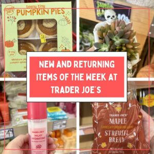 New and Returning Items Of The Week At Trader Joe's (10/12 – 10/18)