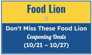 Don't Miss These Food Lion Couponing Deals (10/21 – 10/27)