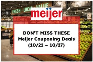 Don't Miss These Meijer Couponing Deals (10/21 – 10/27)