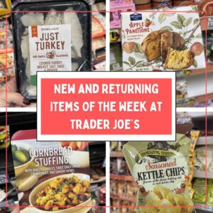 New and Returning Items Of The Week At Trader Joe's (10/26 – 11/1)