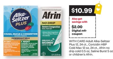 Adult Alka-Seltzer Plus 12 pk, Coricidin HBP Cold Mix 12 oz, 24 ct., Afrin no drop cold 0.5 oz, Saline Burst 5 oz or children's Afrin