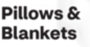 Pillows & Blankets