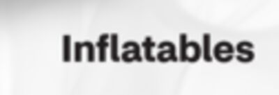 Inflatables