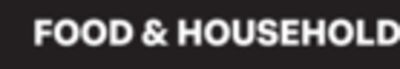 FOOD & HOUSEHOLD