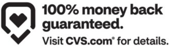 100% money back guaranteed. Visit CVS.com for details.