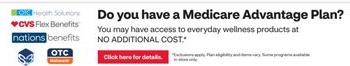 Click here for details: Do you have a Medicare Advantage Plan? You may have access to everyday wellness products at no additional cost.