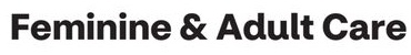 Feminine & Adult Care