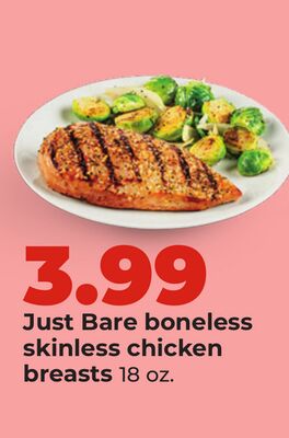 Just Bare boneless skinless chicken breasts