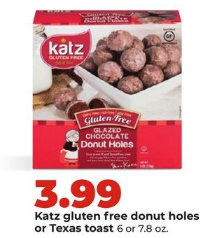 Katz gluten free donut holes or Texas toast