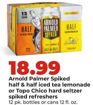 Arnold Palmer Spiked half & half iced tea lemonade or Topo Chico hard seltzer spiked refreshers