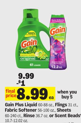 Gain Plus Liquid 60-88 oz., Flings 31 ct., Fabric Softener 56-100 oz., Sheets 60-240 ct., Rinse 36.7 oz. or Scent Beads* 10.7-12.02 oz.