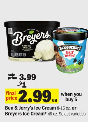 Ben & Jerry's Ice Cream 8-16 oz. or Breyers Ice Cream* 48 oz.