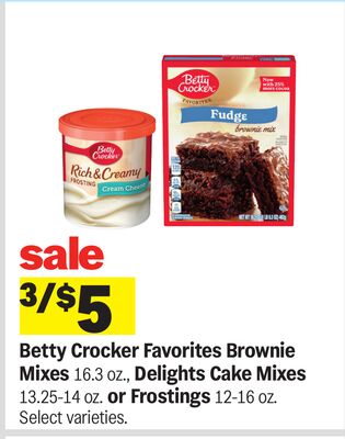 Betty Crocker Favorites Brownie Mixes 16.3 oz., Delights Cake Mixes 13.25-14 oz. or Frostings 12-16 oz.