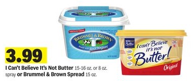 I Can't Believe It's Not Butter 15-16 oz. or 8 oz. spray or Brummel & Brown Spread 15 oz.