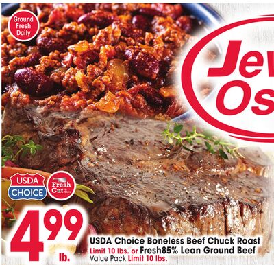USDA Choice Boneless Beef Chuck Roast Limit 10 lbs. or Fresh 85% Lean Ground Beef Value Pack Limit 10 lbs.