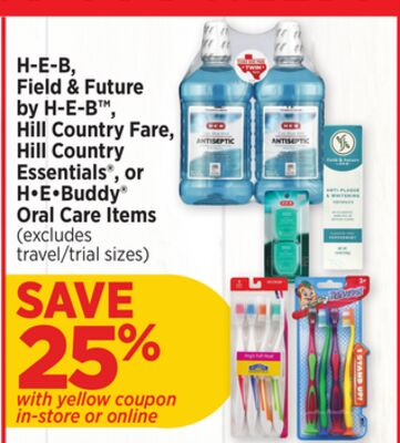 H-E-B, Field & Future by H-E-B™, Hill Country Fare, Hill Country Essentials®, or H•E•Buddy® Oral Care Items