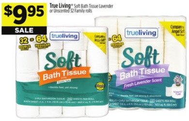 True Living® Soft Bath Tissue Lavender or Unscented 32 Family rolls