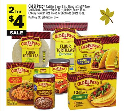 Old El Paso® Tortillas 6 in.or 8 in., Stand 'n StuffTM Taco Shells 10 ct., Crunchy Shells 12 ct., Refried Beans 16 oz., Cheesy Mexican Rice 7.6 oz. or Enchilada Sauce 10 oz.
