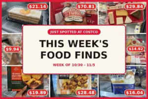 Just Spotted at Costco: This Week’s Food Finds Everyone’s Grabbing (10/30 – 11/5)