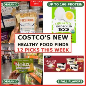 Costco’s New Healthy Food Finds This Week Are Too Good to Miss!