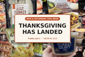 New and Returning Items Of The Week At Trader Joe's (10/26 – 11/1)