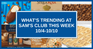 What's Trending at Sam's Club This Week (10/4-10/10)
