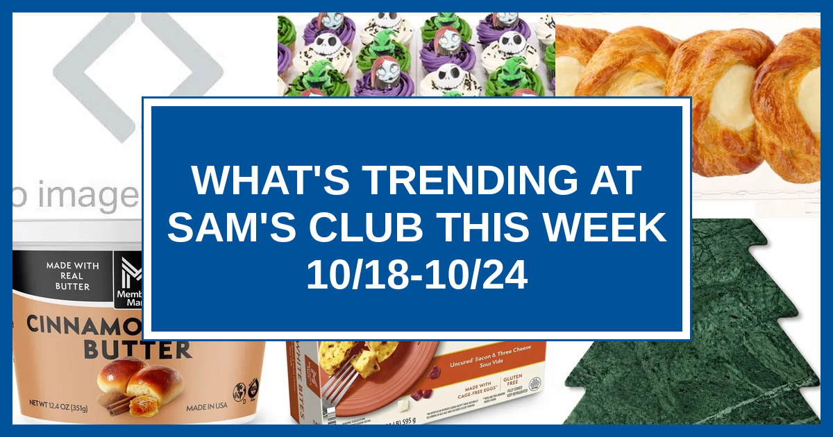 What's Trending at Sam's Club This Week (10/18-10/24)