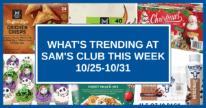 What's Trending at Sam's Club This Week (10/25-10/31)