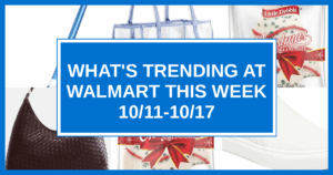 What's Trending at Walmart This Week (10/11-10/17)