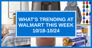 What's Trending at Walmart This Week (10/18-10/24)